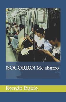 Paperback ¡SOCORRO! Me aburro [Spanish] Book