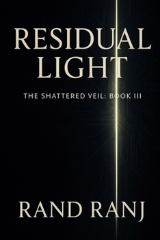 Paperback Residual Light: Book 3 Of the Shattered Veil Book