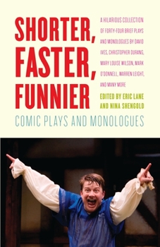 Paperback Shorter, Faster, Funnier: Comic Plays and Monologues Book