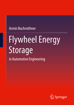 Paperback Flywheel Energy Storage: In Automotive Engineering Book