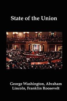 State of the Union: Selected Annual Presidential Addresses to Congress - Book #6 of the LibriVox State of the Union Collections