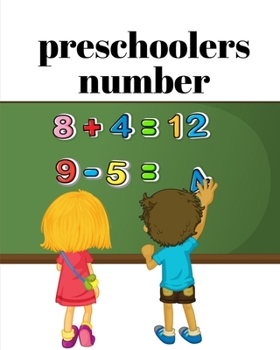 Paperback preschoolers number: A book of 72 pages, the size of 8/10, in which everything a child needs to enter the world of numbers Book