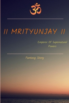 Paperback Mrityunjay: Emperor of Supernatural Powers Book