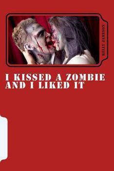 Paperback I Kissed a Zombie and I Liked It: 3 Zombie Short Stories and 1 Rude Monkey Book