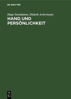 Hardcover Hand Und Persönlichkeit: Eine Einführung in Die Psychologie Auf Grund Der Hand [German] Book