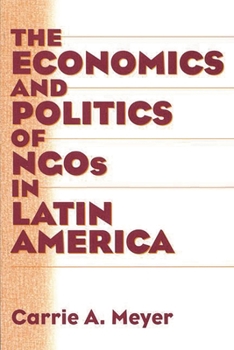 Paperback The Economics and Politics of Ngos in Latin America Book