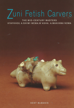 Paperback Zuni Fetish Carvers: The Mid-Century Masters Book