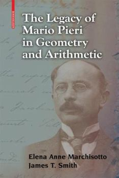 Hardcover The Legacy of Mario Pieri in Geometry and Arithmetic Book