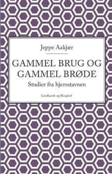 Paperback Gammel brug og gammel br?de [Danish] Book
