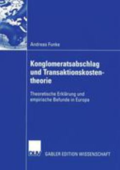 Paperback Konglomeratsabschlag Undtransaktionskostentheorie: Theoretische Erklärung Und Empirische Befunde in Europa [German] Book