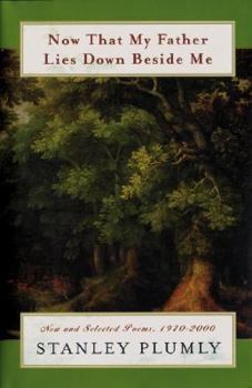 Paperback Now That My Father Lies Down Beside Me: New and Selected Poems, 1970-2000 Book