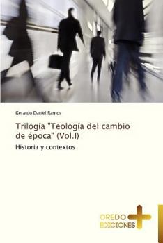 Paperback Trilogia Teologia del Cambio de Epoca (Vol.I) [Spanish] Book