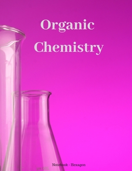 Paperback Organic Chemistry Notebook Hexagon: Large Hexagonals 0.5" per side - For Drawing Organic Chemistry Structures Book