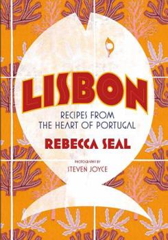 Hardcover Lisbon: Recipes from Portugal's Beautiful Southern Region Book