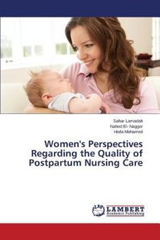 Paperback Women's Perspectives Regarding the Quality of Postpartum Nursing Care Book