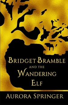 Paperback Bridget Bramble and the Wandering Elf Book