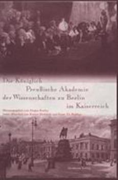 Die Königlich Preussische Akademie der Wissenschaften zu Berlin im Kaiserreich