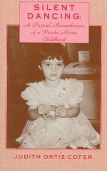 Paperback Silent Dancing: A Partial Remembrance of a Puerto Rican Childhood Book