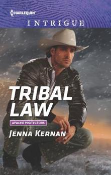 Tribal Law - Book #3 of the Apache Protectors