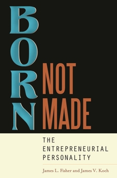 Paperback Born, Not Made: The Entrepreneurial Personality Book