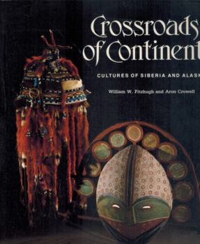 Paperback Crossroads of Continents: Cultures of Siberia and Alaska Book