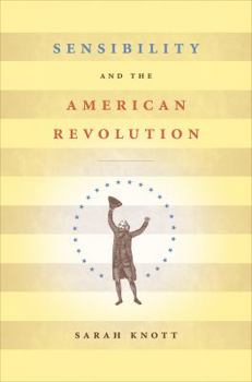 Paperback Sensibility and the American Revolution Book