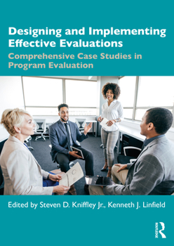 Paperback Designing and Implementing Effective Evaluations: Comprehensive Case Studies in Program Evaluation Book