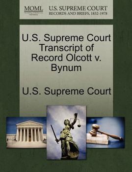 Paperback U.S. Supreme Court Transcript of Record Olcott V. Bynum Book