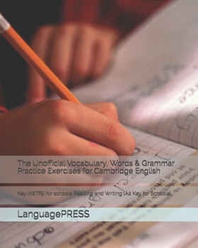 Paperback The Unofficial Vocabulary, Words & Grammar Practice Exercises for Cambridge English: Key (KETfS) for schools Reading and Writing Book