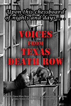 Paperback Upon This Chessboard of Nights and Days: Voices from Texas Death Row Volume 7 Book
