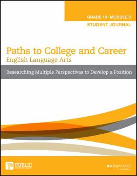 Paperback English Language Arts, Grade 10 Module 3: Researching Multiple Perspectives to Develop a Position, Student Journal (Paths to College and Career) Book