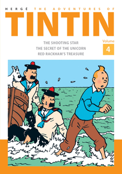 The Adventures of Tintin Volume 4: The Shooting Star / The Secret of The Unicorn / Red Rackham's Treasure - Book  of the Tintin