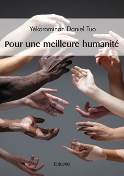 Paperback Pour une meilleure humanité [French] Book