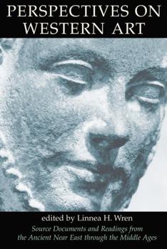 Paperback Perspectives On Western Art, Vol.1: Source Documents And Readings From The Ancient Near East Through The Middle Ages Book