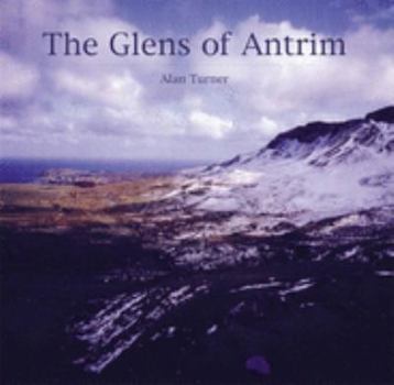 Hardcover The Glens of Antrim: Landscape of the Glens--Evolution and Development Book