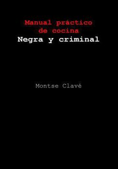 Paperback Manual práctico de cocina Negra y Criminal [Spanish] Book