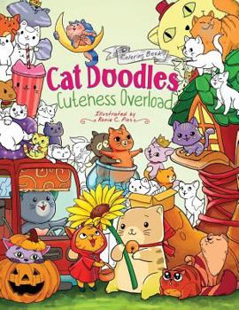 Paperback Cat Doodles Cuteness Overload Coloring Book for Adults and Kids: A Cute and Fun Animal Coloring Book for All Ages [Large Print] Book