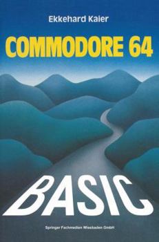 Paperback Basic-Wegweiser Für Den Commodore 64: Datenverarbeitung Mit Basic 2.0, Basic 4.0 Und Simon's Basic [German] Book