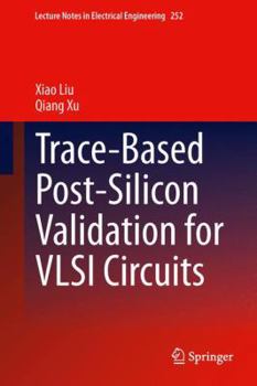 Hardcover Trace-Based Post-Silicon Validation for VLSI Circuits Book