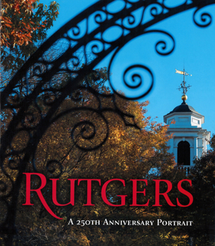 Hardcover Rutgers: A 250th Anniversary Portrait Book