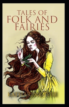 Tales of Folk and Fairies by Katharine Pyle: illustrated edition