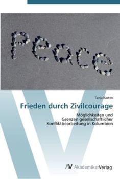 Paperback Frieden durch Zivilcourage [German] Book