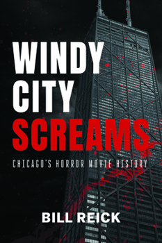 Paperback Windy City Screams: Chicago's Horror Movie History Book