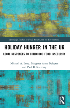 Paperback Holiday Hunger in the UK: Local Responses to Childhood Food Insecurity Book