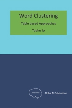Word Clustering: Table based Approaches
