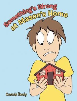 Paperback Something's Wrong at Mason's Home Book