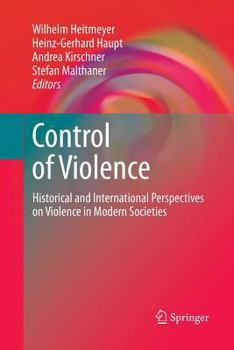 Paperback Control of Violence: Historical and International Perspectives on Violence in Modern Societies Book