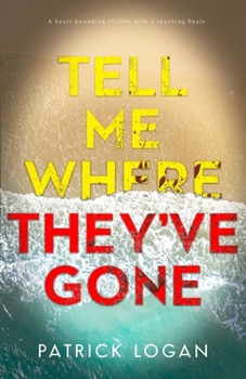 Paperback Tell Me Where They've Gone: A heart-pounding thriller with a shocking finale Book