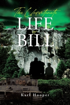 Paperback The Unfortunate Life of Bill Book