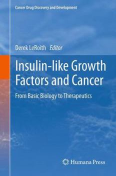 Paperback Insulin-Like Growth Factors and Cancer: From Basic Biology to Therapeutics Book
